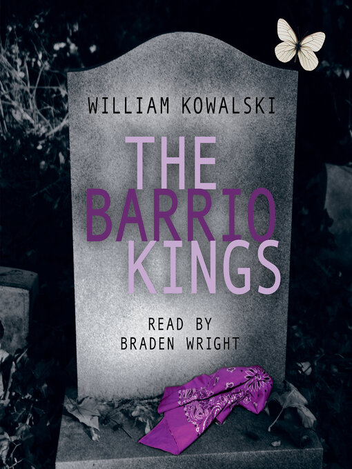 Title details for The Barrio Kings by William Kowalski - Available